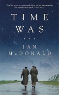 220px-Time_Was_(2018)-Ian_McDonald